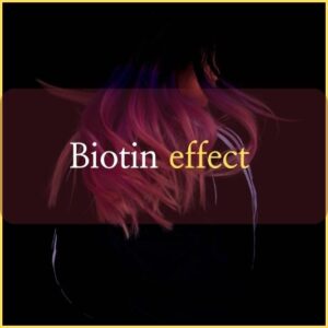 Biotin effect