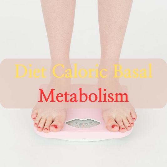 Diet Caloric Basal Metabolism: The First Step to Healthy Weight Loss.