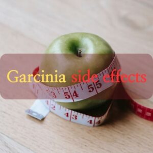 Garcinia side effects