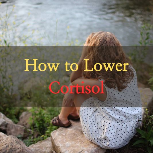 How to Lower Cortisol: Your Ultimate Guide