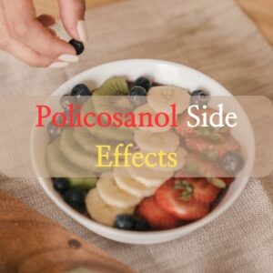 Policosanol Side Effects