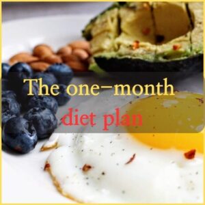 The one-month diet plan