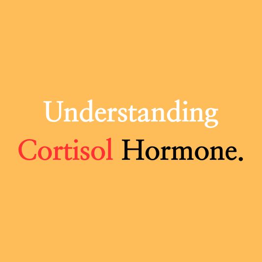 Understanding Cortisol Hormone: The Stress Response Mechanism