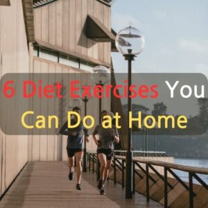 6 Diet Exercises You Can Do at Hom