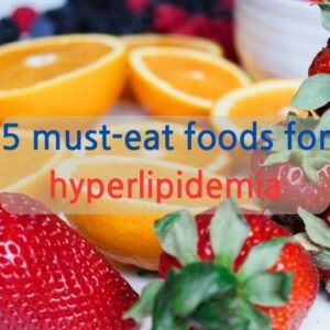 5 must-eat foods for hyperlipidemia