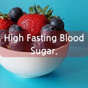 High Fasting Blood Sugar