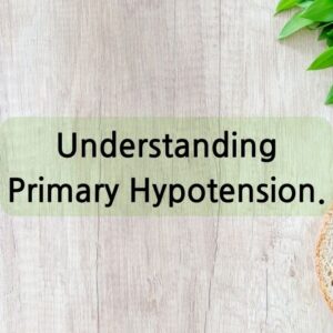 Understanding Primary Hypotension