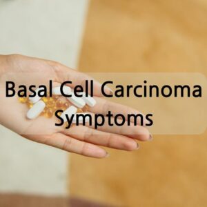 Basal Cell Carcinoma Symptoms