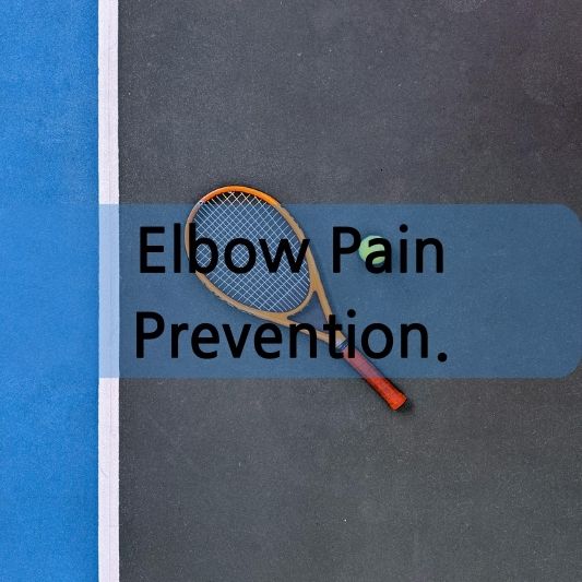 Elbow Pain Prevention: Strategies for a Healthy Lifestyle