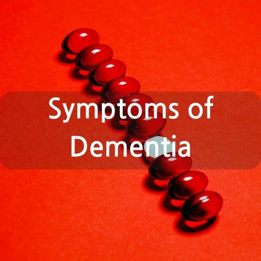 Symptoms of Dementia