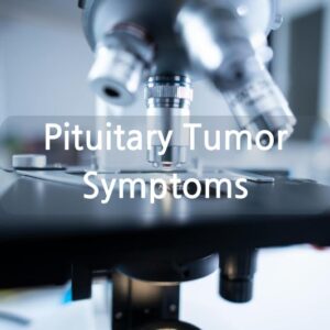 Pituitary Tumor symptoms